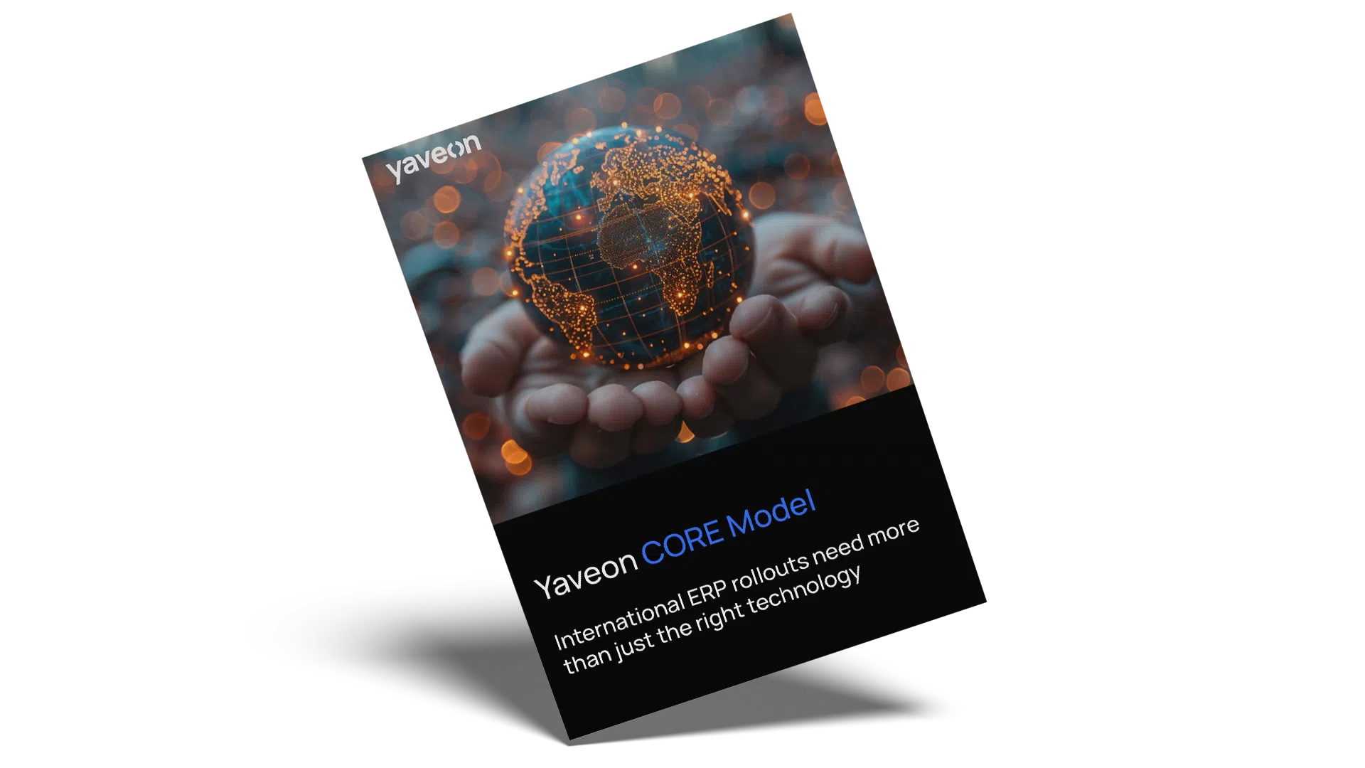 International ERP rollouts using Yaveon CORE Model 